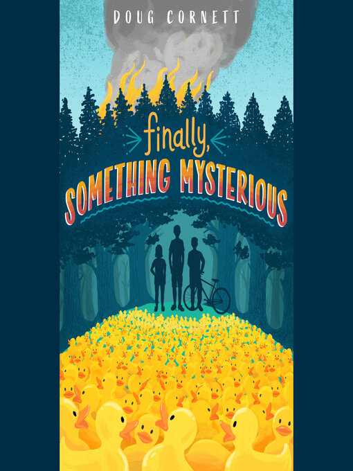 Title details for Finally, Something Mysterious by Doug Cornett - Available